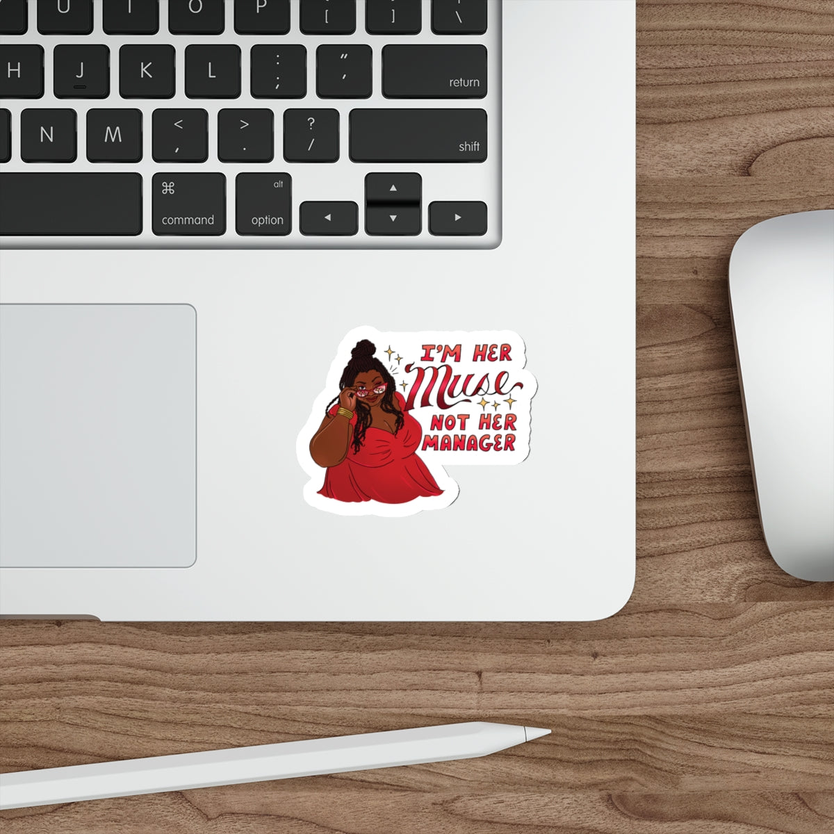 I'm Her Muse, Not Her Manager (STICKER)